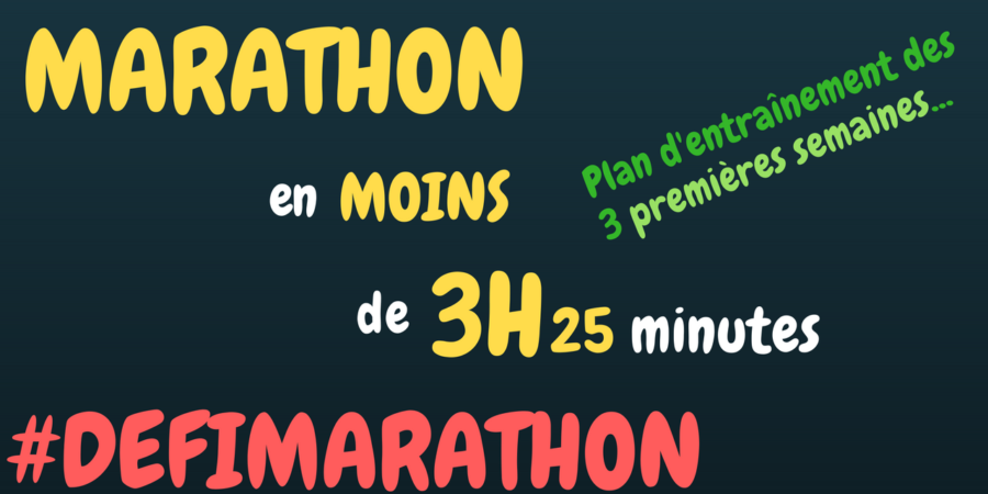 Défi marathon - Plan d'entraînement des 3 premières semaines